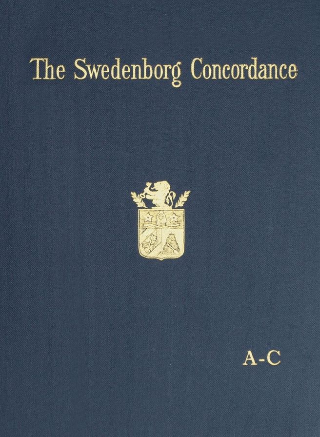 The Swedenborg Concordance: A Complete Work of Reference to the Theological Writings of Emanuel Swedenborg. Based on the Original Latin Writings of the Author