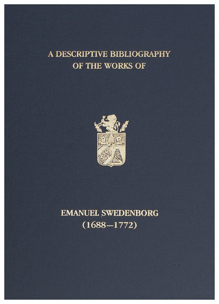 A Descriptive Bibliography of the Works of Emanuel Swedenborg (1688-1772)