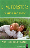 E. M. Forster: Passion and Prose