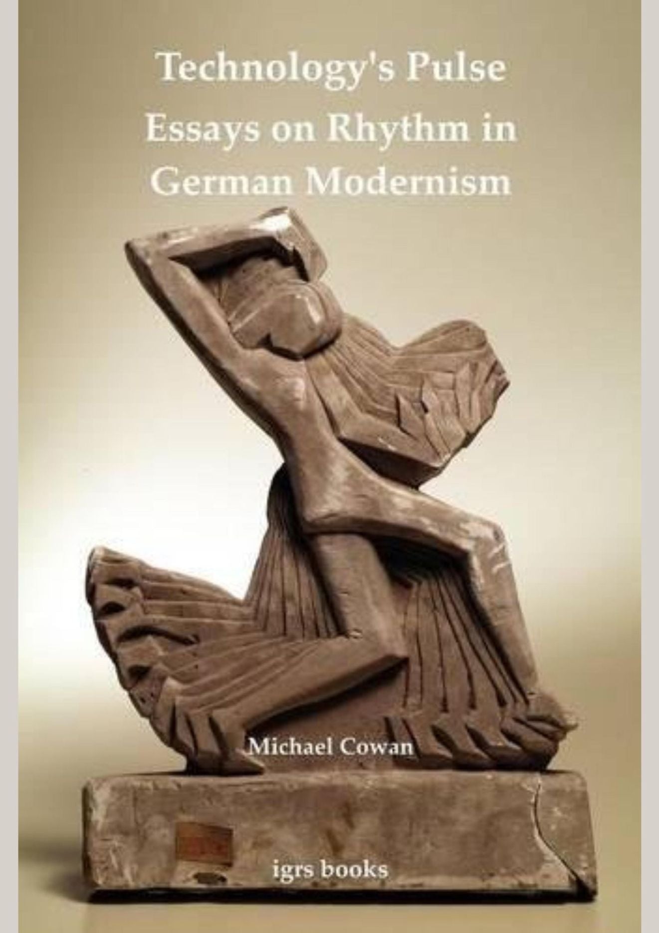 Technology's Pulse: Essays on Rhythm in German Modernism
