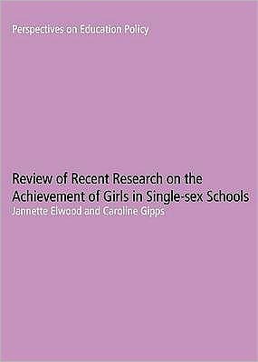 Review of Research on the Achievement of Girls in Single Sex Schools