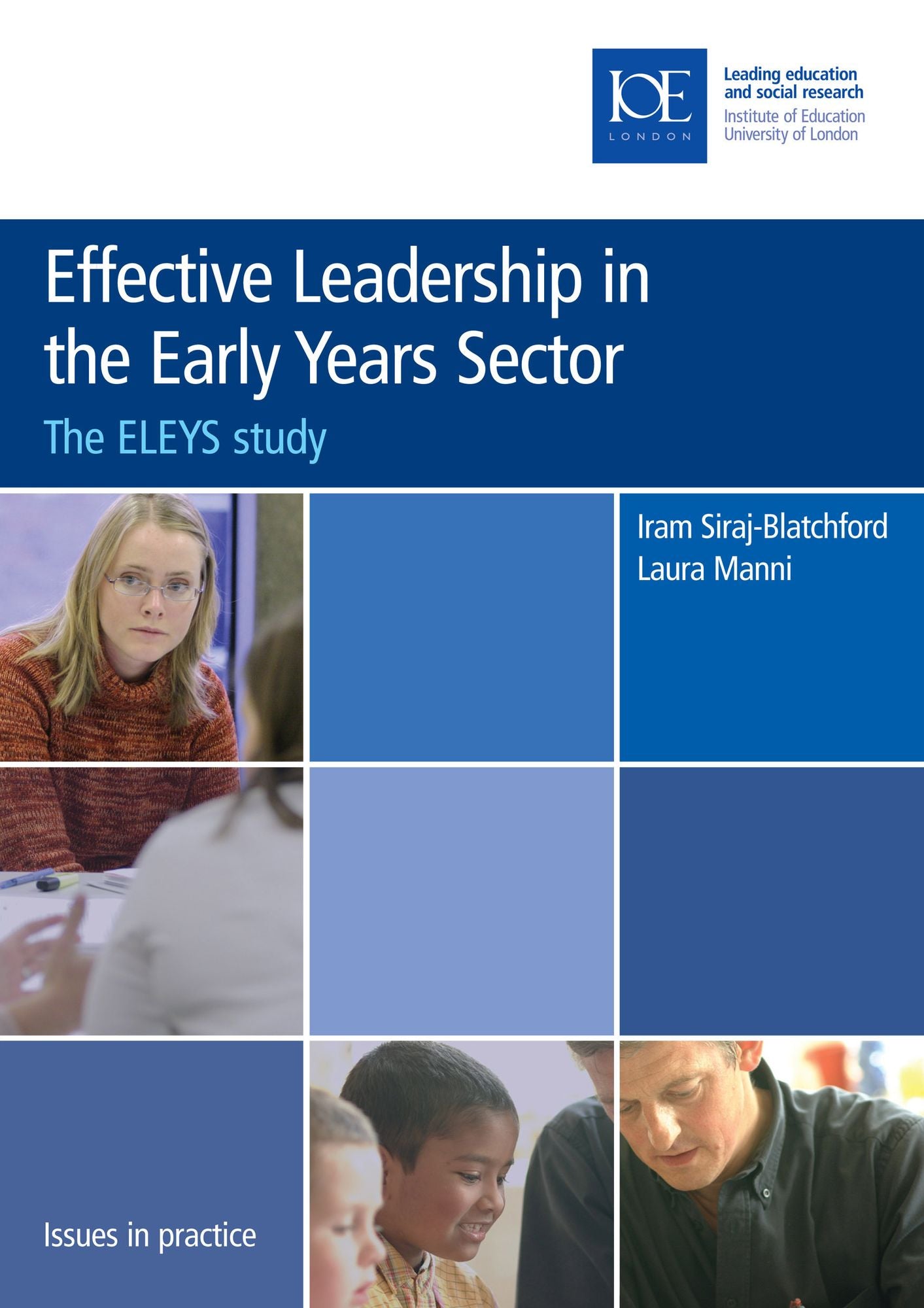 Effective Leadership in the Early Years Sector: The ELEYS Study