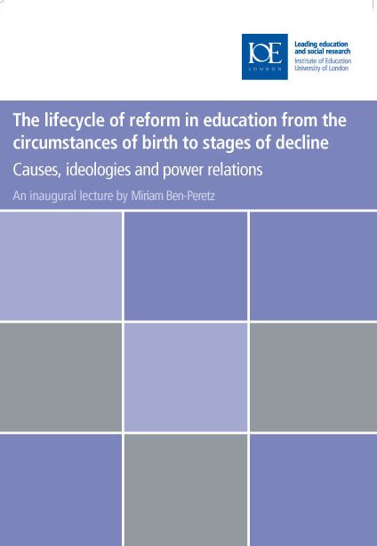 The Lifecycle of Reform in Education from the Circumstances of Birth to Stages of Decline: Causes, Ideologies and Power Relations
