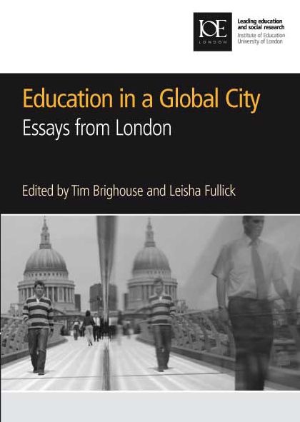Education in a Global City: Essays from London
