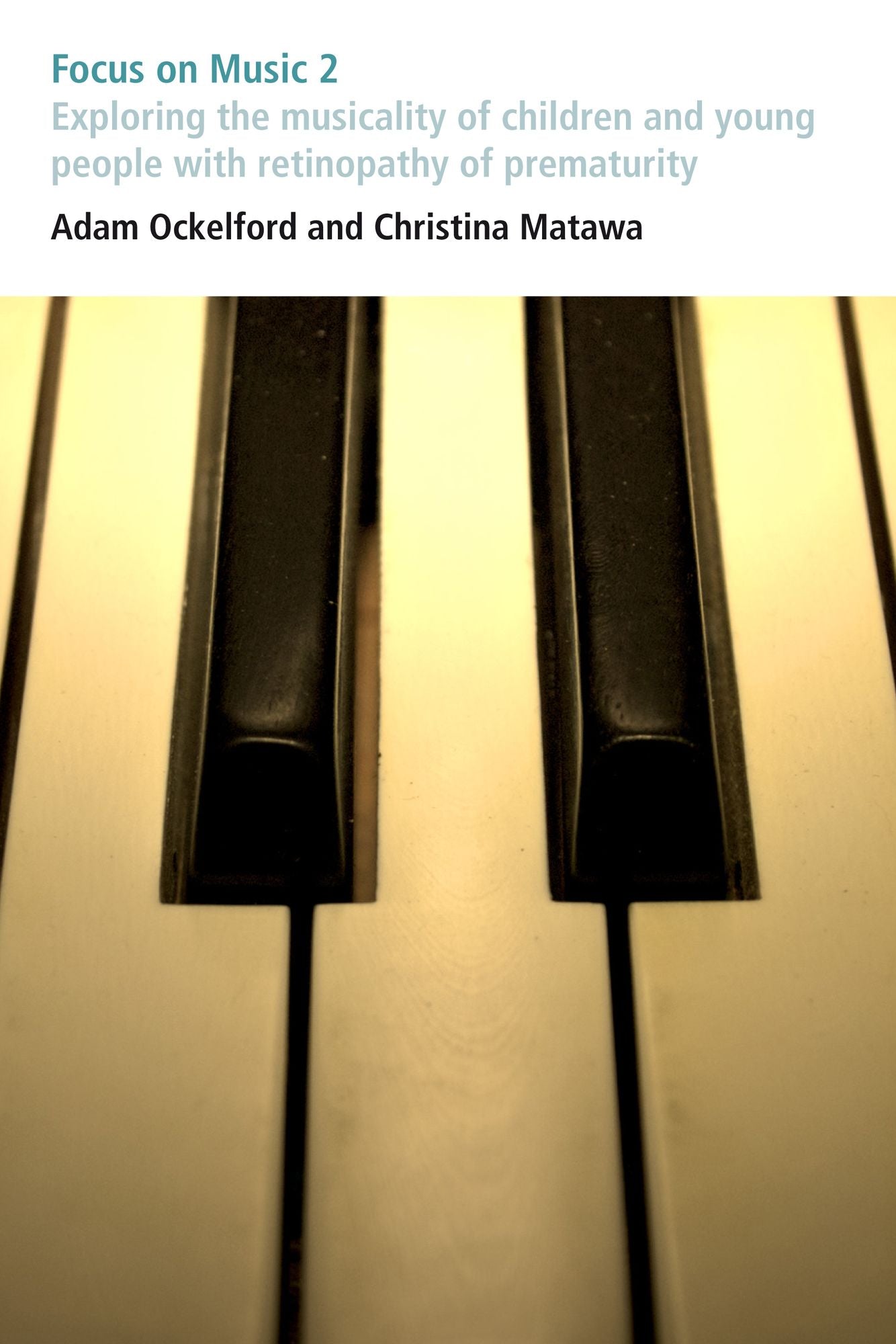 Focus on Music 2: Exploring the Musicality of Children and Young People with Retinopathy of Prematurity