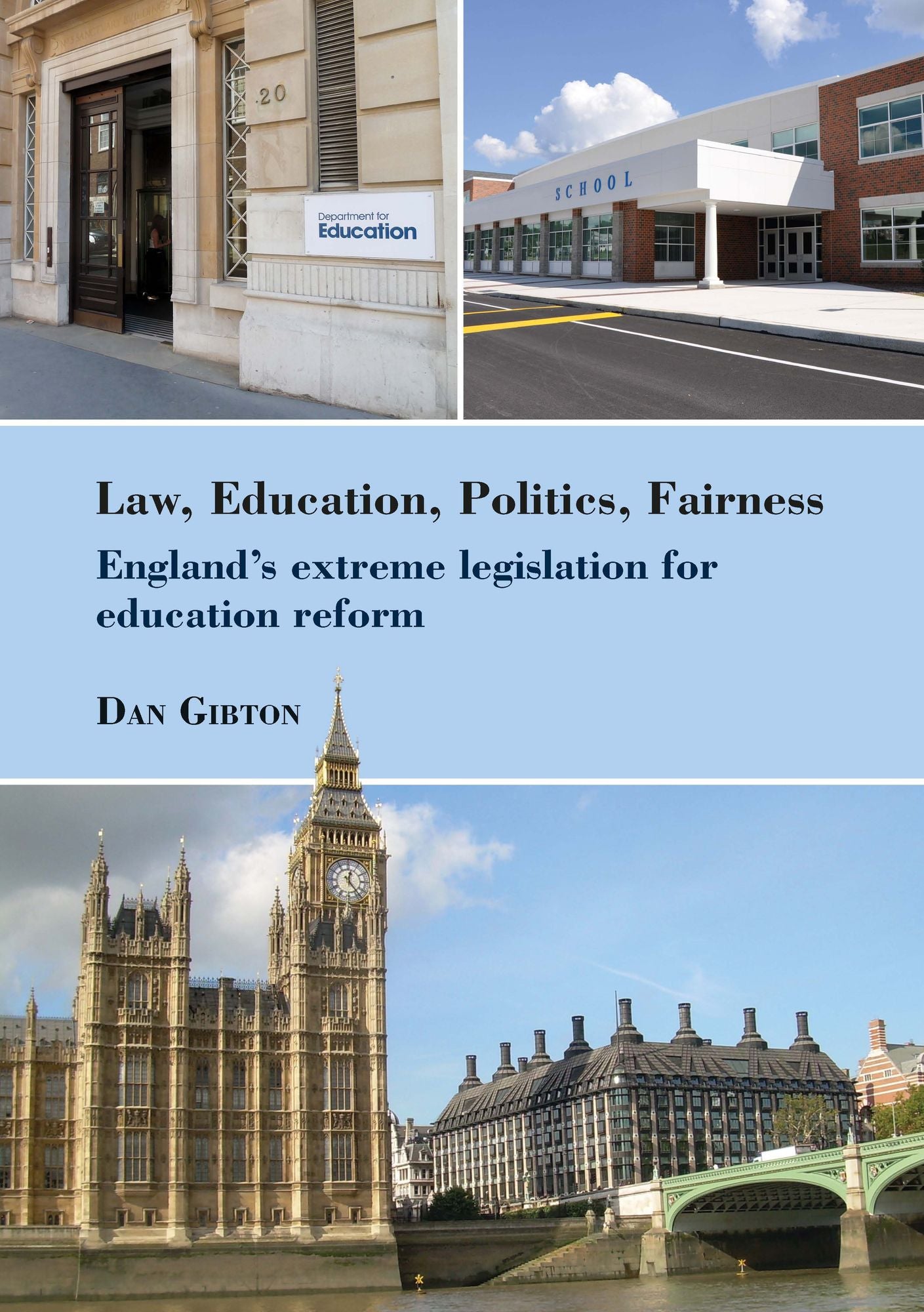 Law, Education, Politics, Fairness: England's Extreme Legislation for Education Reform