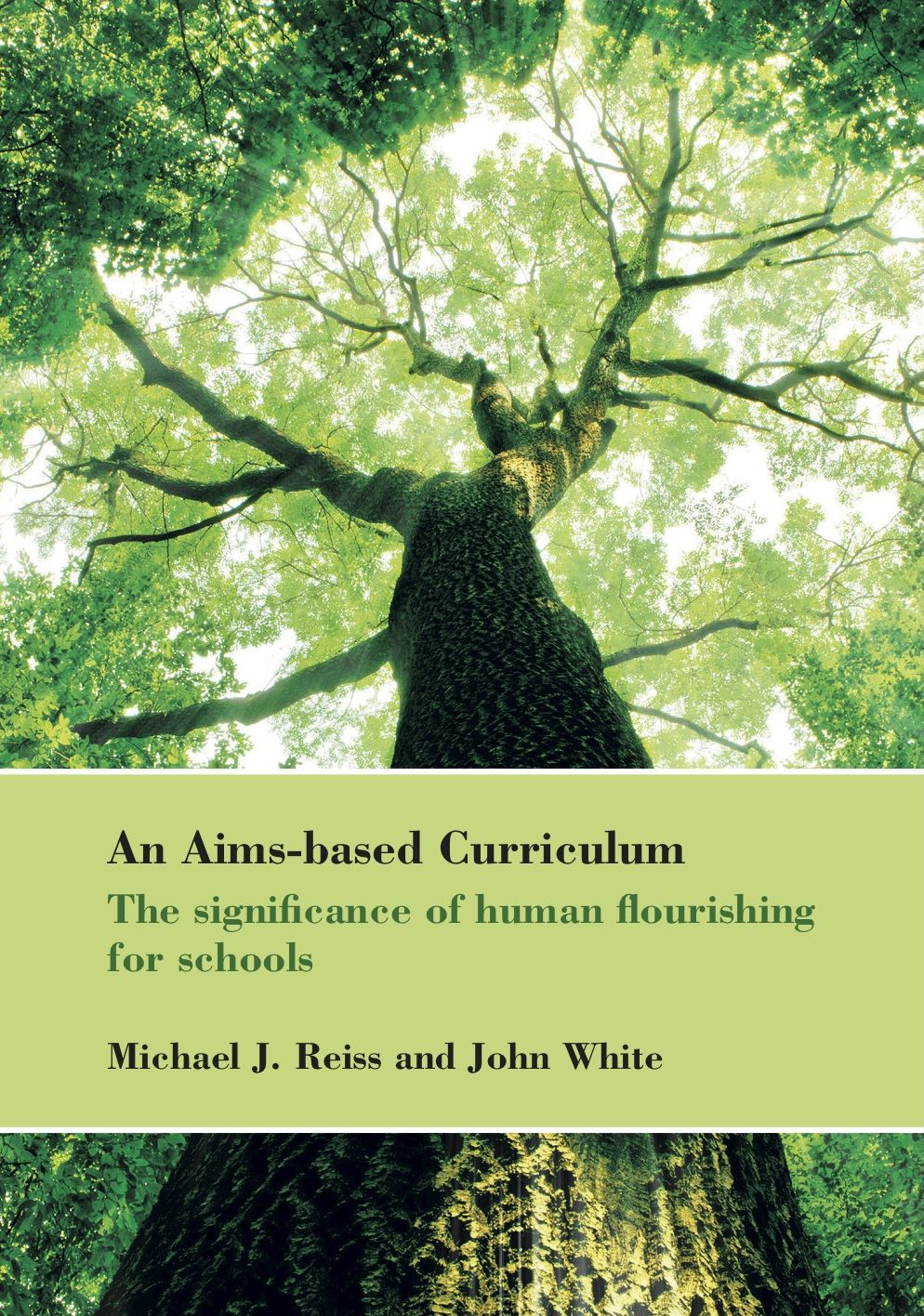An Aims-Based Curriculum: The Significance of Human Flourishing for Schools