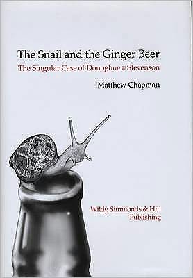 The Snail and the Ginger Beer: The Story of Donoghue v Stevenson