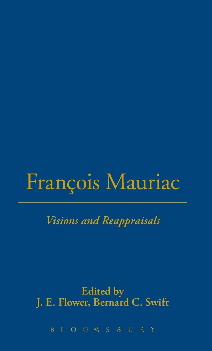 Francois Mauriac: Visions and Reappraisals