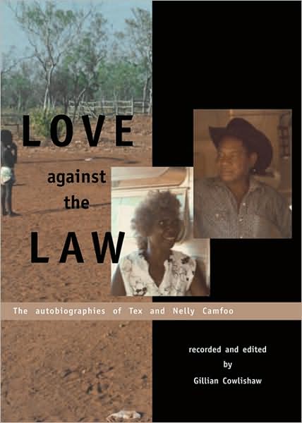 Love Against the Law: The Autobiographies of Tex and Nelly Camfoo