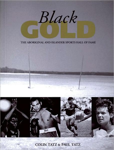 Black Gold: The Aboriginal and Islander Sports Hall of Fame