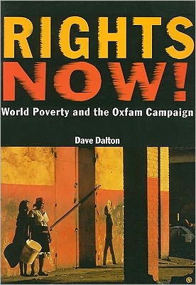 Rights Now!: World Poverty and the Oxfam Campaign