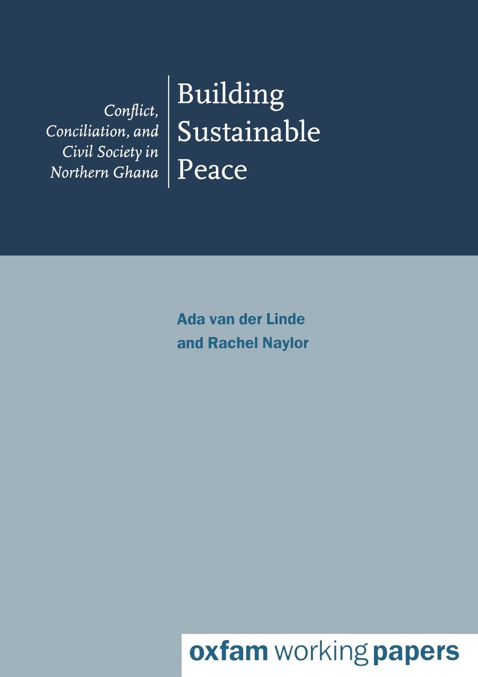 Building Sustainable Peace: Conflict, Conciliation and Civil Society in Northern Ghana
