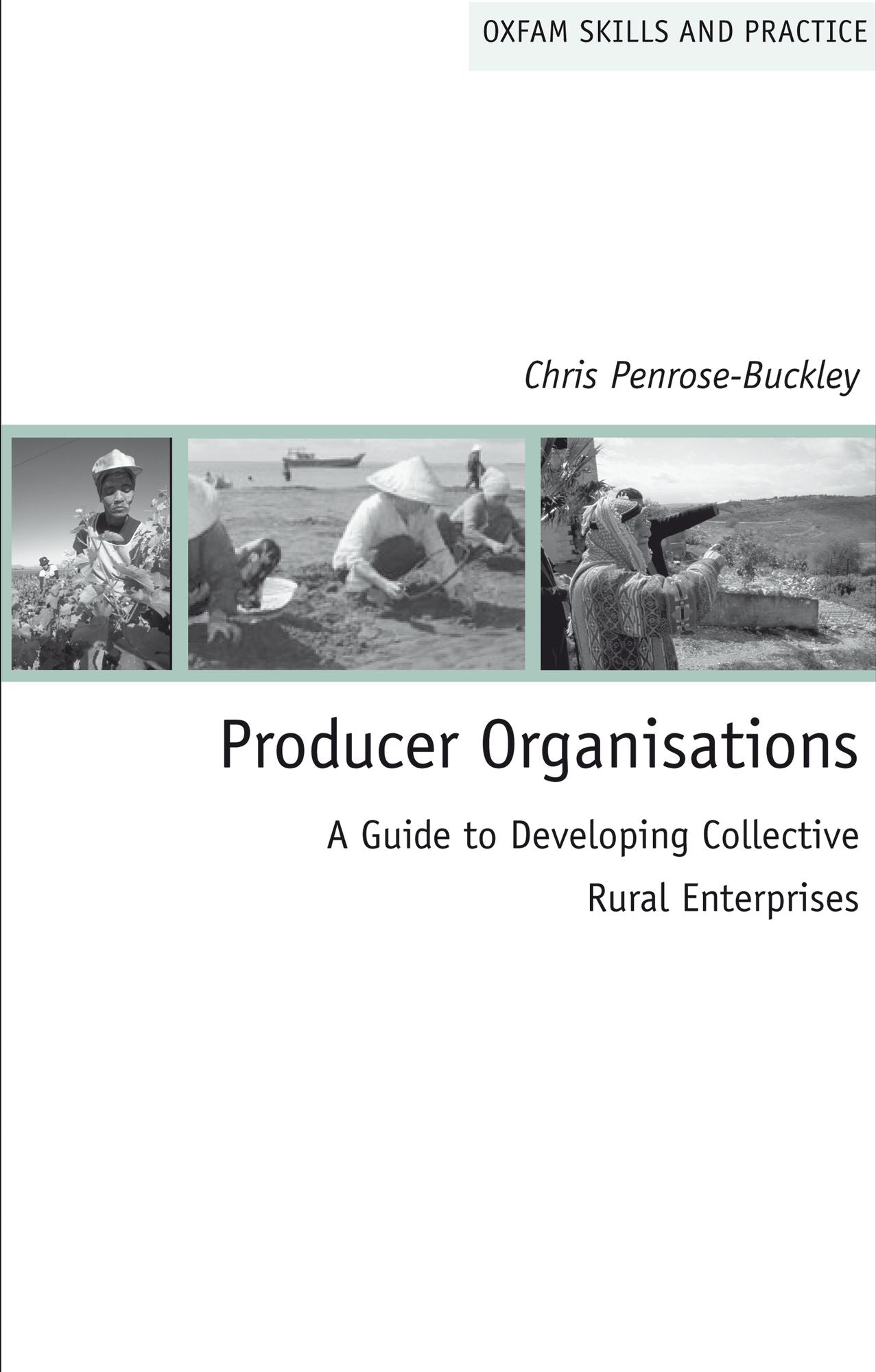 Producer Organisations: A Guide to Developing Collective Rural Enterprises