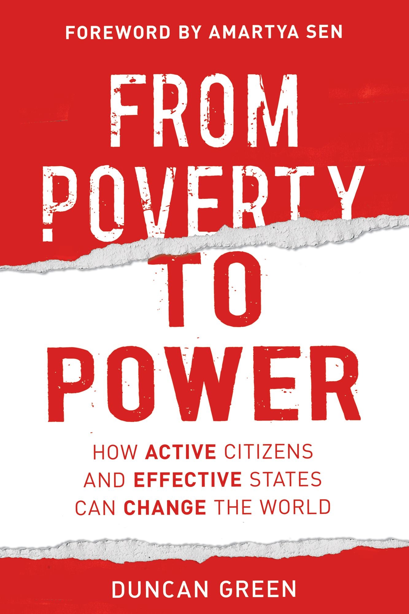 From Poverty to Power: How Active Citizens and Effective States Can Change the World