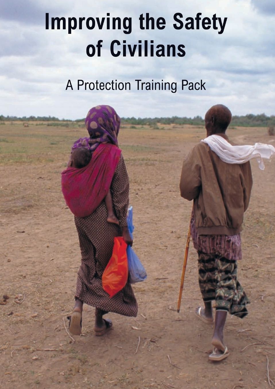 Improving the Safety of Civilians: A Protection Training Pack