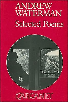 Andrew Waterman: Selected Poems