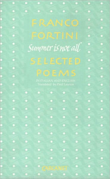 Summer Is Not All Selected Poems