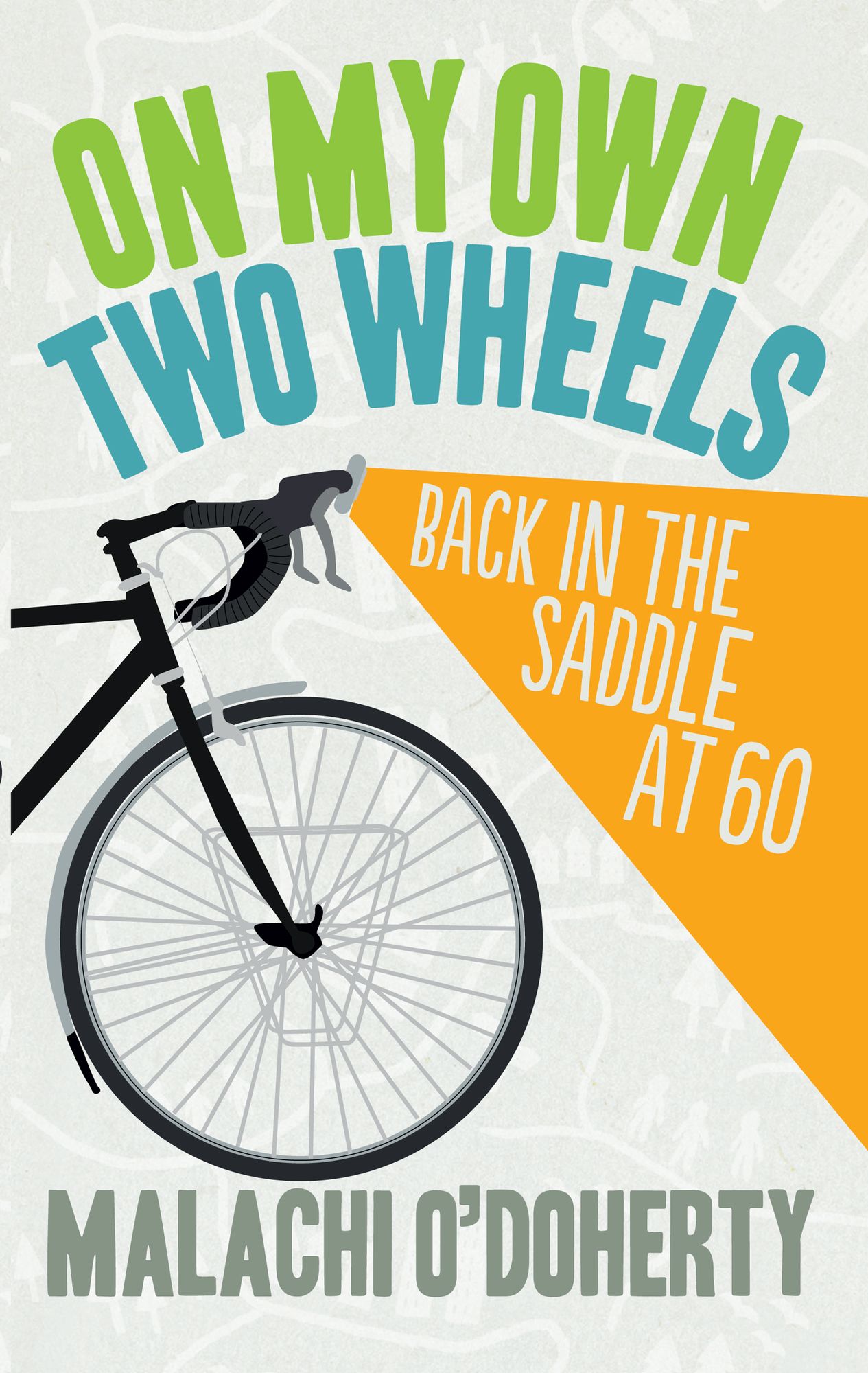 On My Own Two Wheels: Back in the Saddle at Sixty