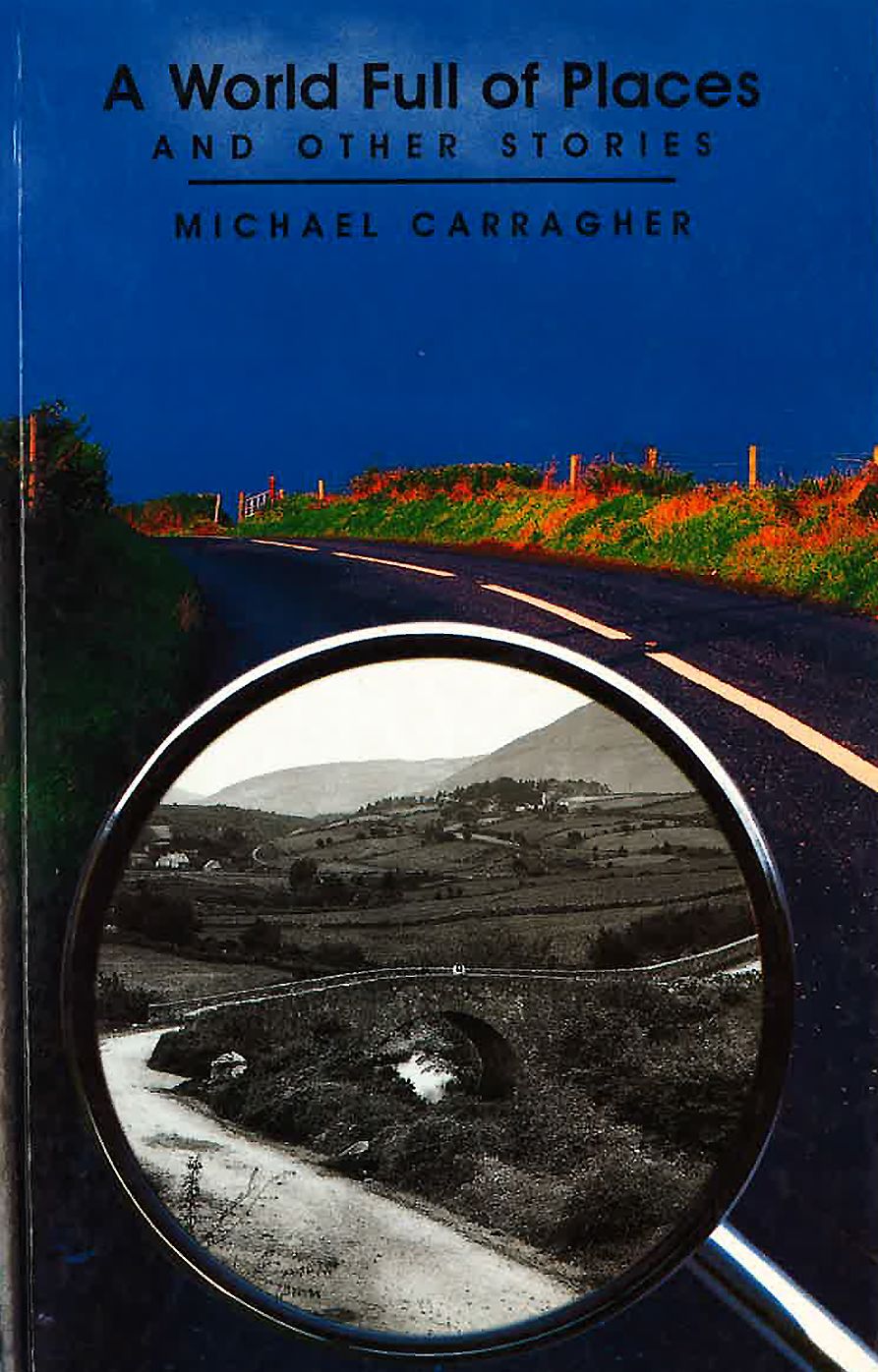 A World Full of Places: and Other Stories