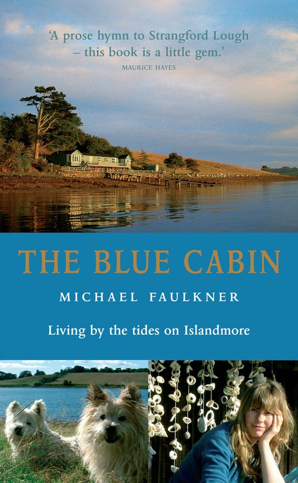 The Blue Cabin: Living by the Tides on Islandmore