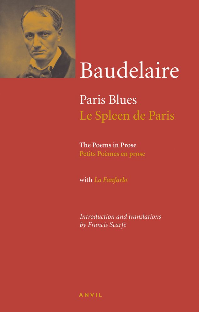 Charles Baudelaire: Paris Blues: Poems in Prose (Le Spleen de Paris: Petits Poemes en prose)