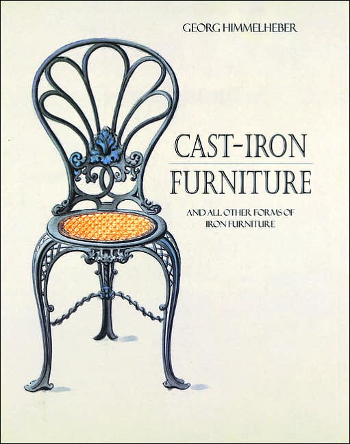 Cast-Iron Furniture: And all Other Forms of Furniture