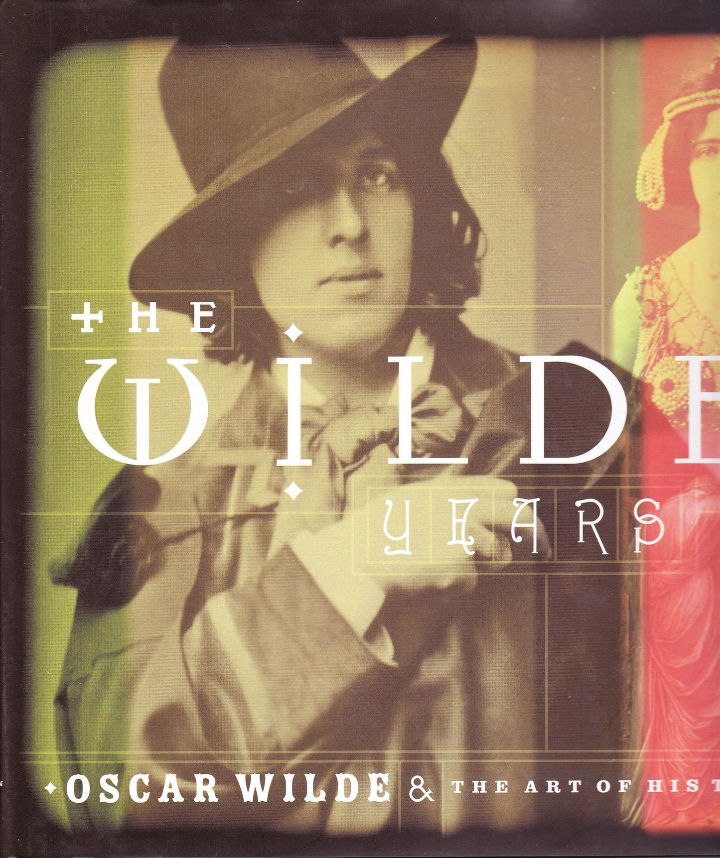 Wilde Years: Oscar Wilde and His Times