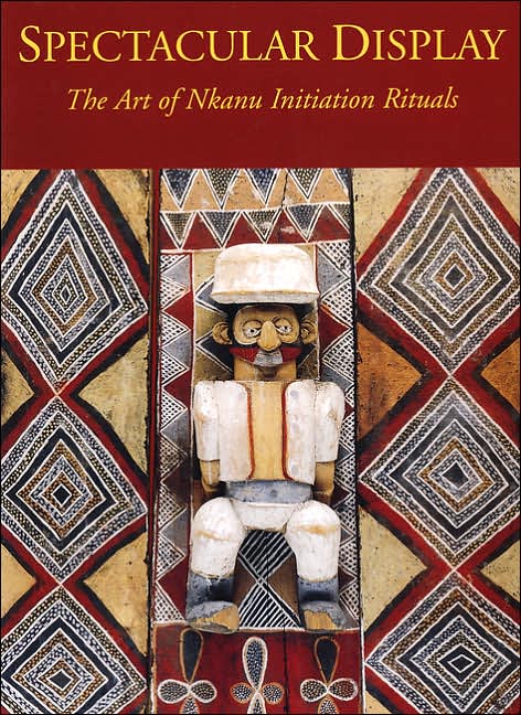 Spectacular Display: The Art of Nkanu Initiation Rituals