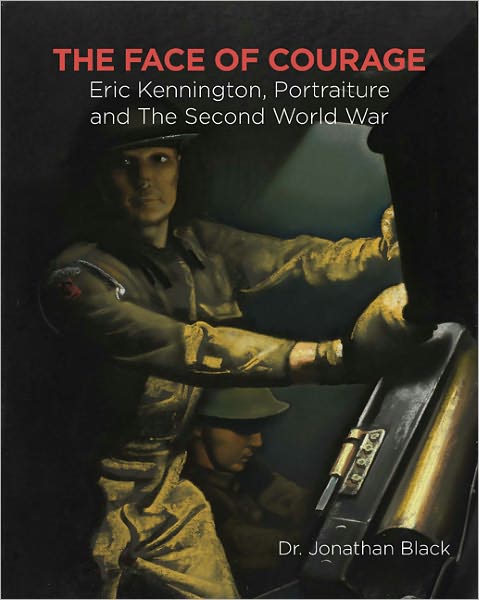 The Face of Courage: Eric Kennington, Portraiture and the Second World War