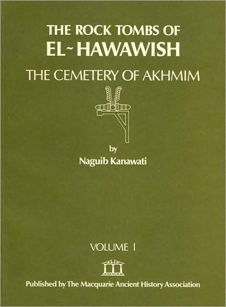 Rock Tombs of El-Hawawish: The Cemetery of Akhmim