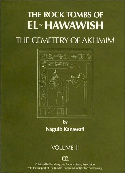 Rock Tombs of El-Hawawish: The Cemetery of Akhmim