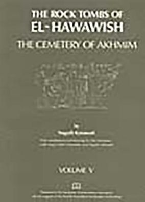 Rock Tombs of El Hawawish: The Cemetery of Akhmim