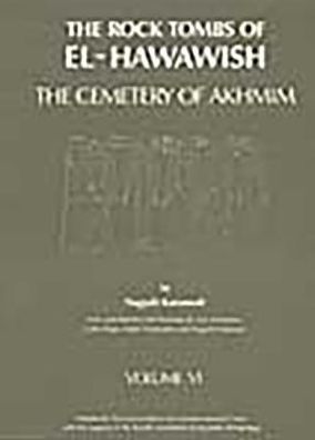 Rock Tombs of El Hawawish: The Cemetery of Akhmim