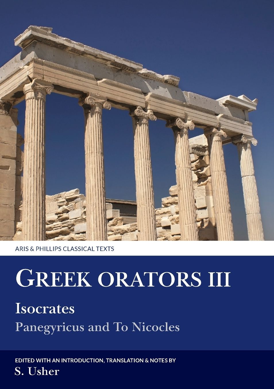 Greek Orators III: Isocrates, Panegyricus and Ad Nicolem