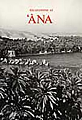 IRAQ Archaeological Reports - 1Excavations at 'ANA: Qal'a Island