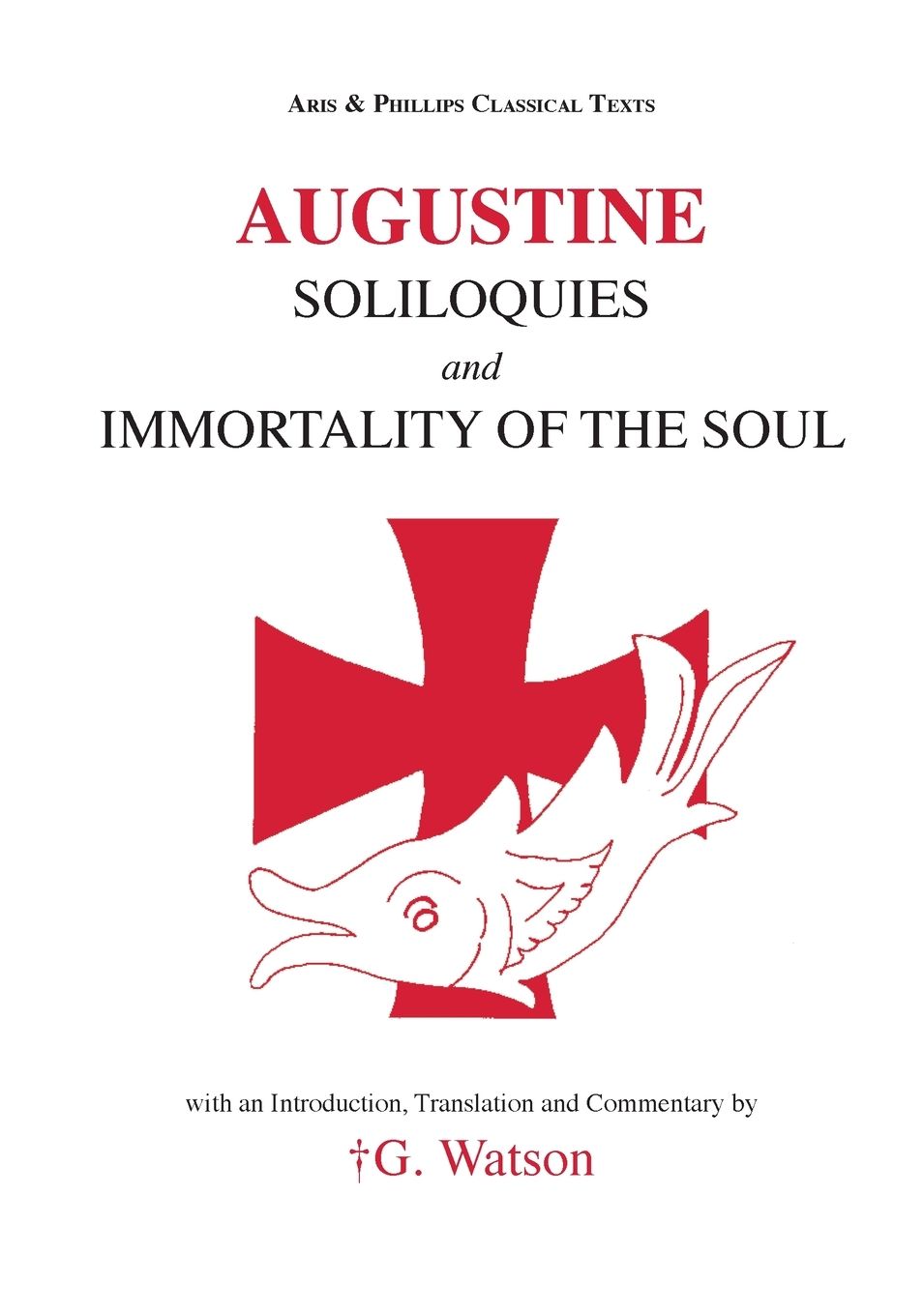 Augustine: Soliloquies and the Immortality of the Soul