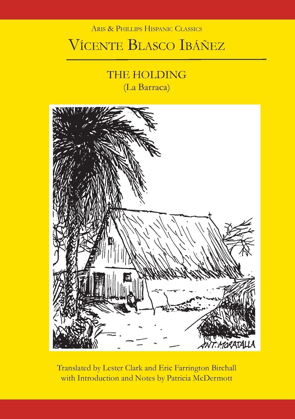 Vicente Blasco Ibanez: The Holding (La Barraca)
