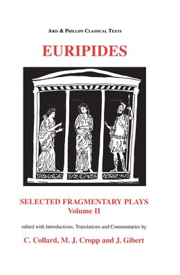 Euripides: Selected Fragmentary Plays Vol II