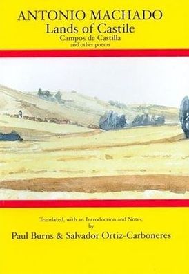 Antonio Machado: Lands of Castile and Other Poems