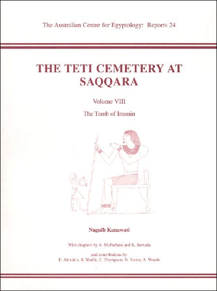 The Teti Cemetery at Saqqara VIII: The Tomb of Inumin