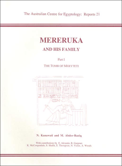 Mereruka and His Family: Part 1: the Tomb of Meryteti