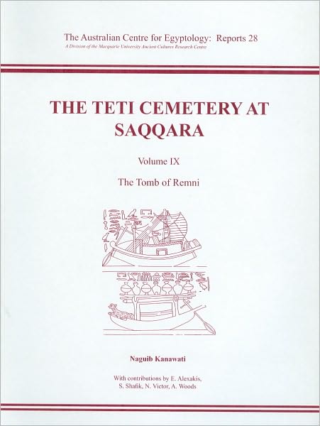 The Teti Cemetery at Saqqara, Vol. 9: The Tomb of Remni