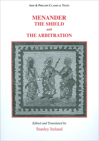 Menander: The Shield and The Arbitration