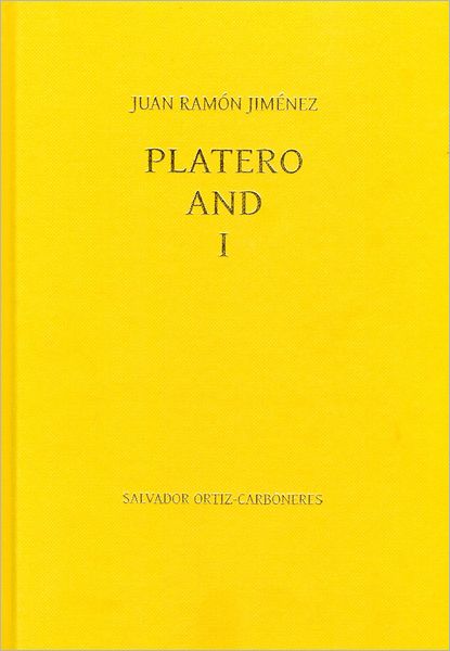 Juan Ramon Jimenez: Platero and I