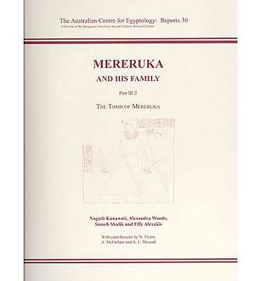 Mereruka and His Family, Part III: The Tomb of Mereruka