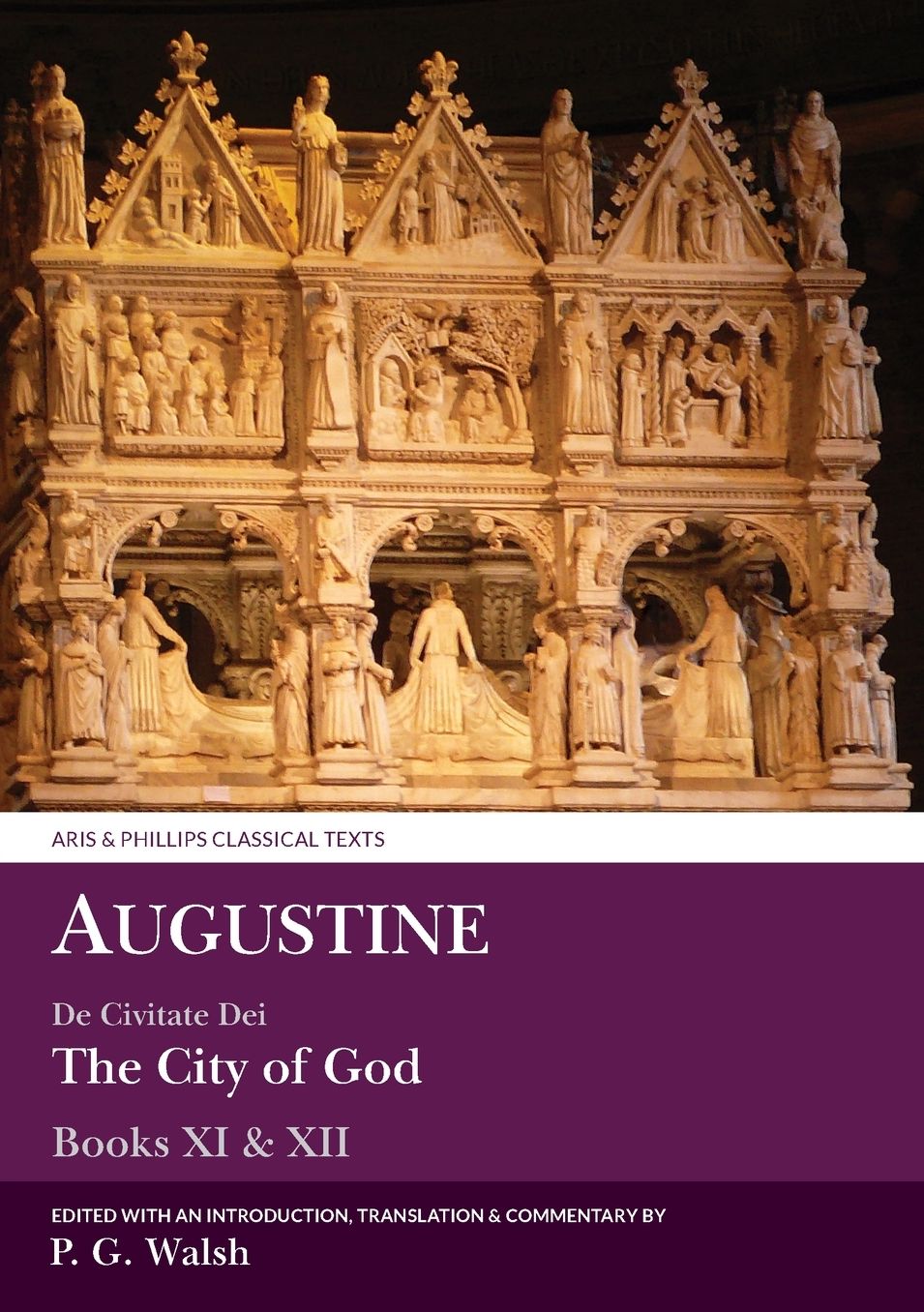 Augustine: De Civitate Dei Books XI and XII