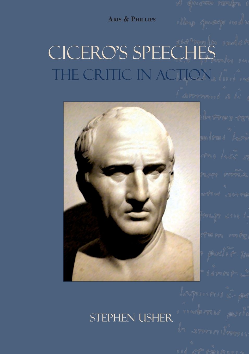 Cicero's Speeches: The Critic in Action