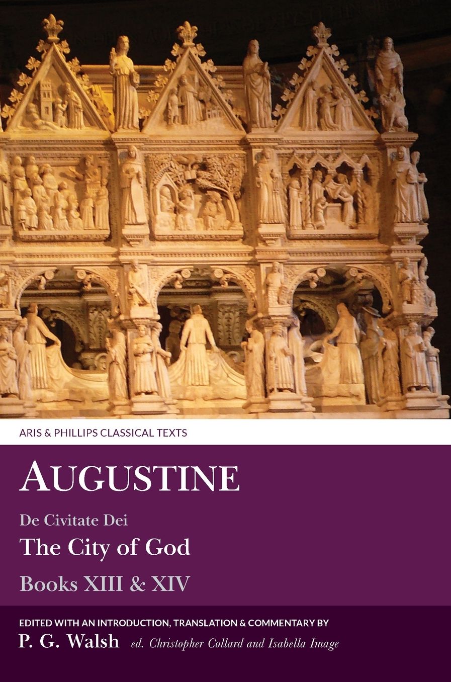 Augustine: De Civitate Dei The City of God Books XIII and XIV