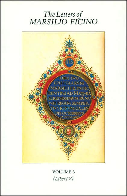Letters of Marsilio Ficino: Volume 3